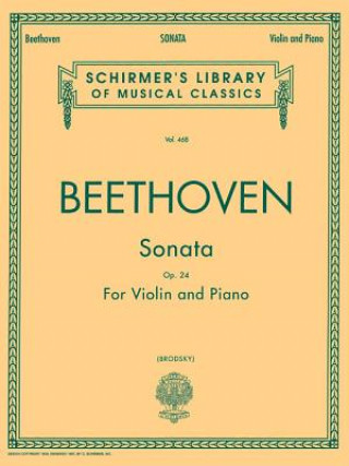 Sonata in F Major, Op. 24: Violin and Piano
