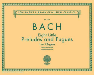 8 Little Preludes and Fugues: Organ Solo