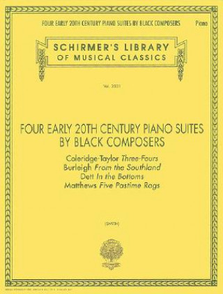 Four Early 20th Century Piano Suites by Black Composers: Piano Solo