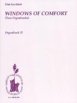 Windows of Comfort (Two Organbooks): Organ Solo