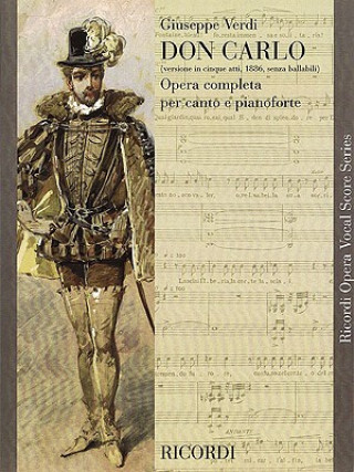 Don Carlo: Opera In Cinque Atti