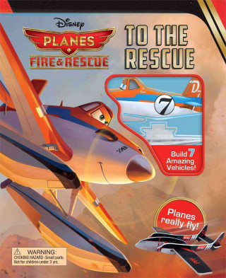 Disney Planes Fire & Rescue: To the Rescue [With Model Pieces]