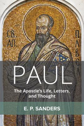 Paul: The Apostle's Life, Letters, and Thought