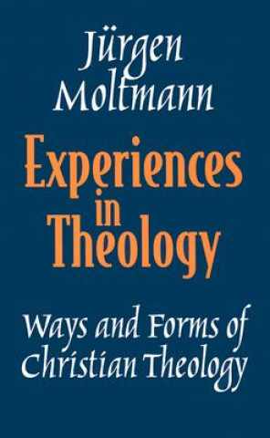 Experiences in Theology: Ways and Forms of Christian Theology