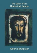 The Quest of the Historical Jesus