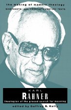 Rahner Karl Making of Modern Theology