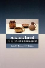 Ancient Israel: The Old Testament in Its Social Context