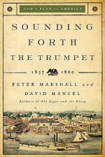 Sounding Forth the Trumpet: 1837-1860