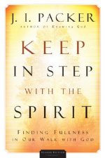 Keep in Step with the Spirit: Finding Fullness in Our Walk with God