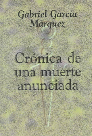 Cronica de Una Muerte Anunciada with Notes by Abby Kanter