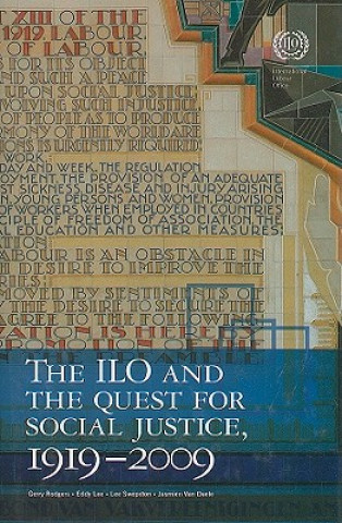 ILO and the Quest for Social Justice, 1919-2009