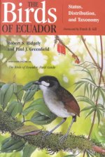 The Birds of Ecuador: Status, Distribution and Taxonomy