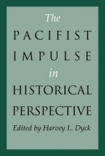 Pacifist Impulse in Historical Perspective