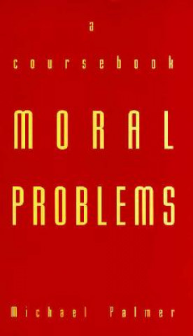 Moral Problems a Course Bk
