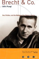 Brecht and Co.: Sex, Politics, and the Making of the Modern Drama