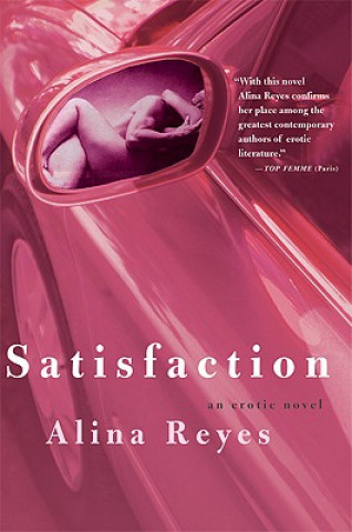 Satisfaction: An Erotic Novel
