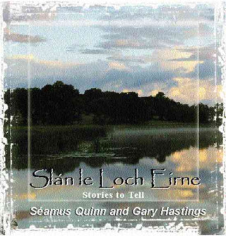 Stories to Tell: Slan Le Loch Eirne