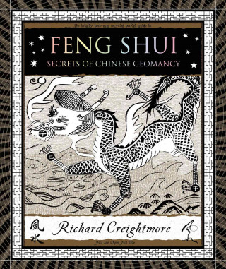 Feng Shui: Secrets of Chinese Geomancy