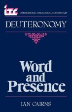 Word and Presence: A Commentary on the Book of Deuteronomy