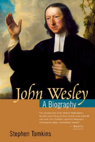 John Wesley: A Biography