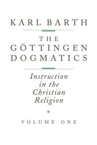 The G Ttingen Dogmatics: Instruction in the Christian Religion