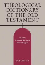 Theological Dictionary of the Old Testament, Volume III