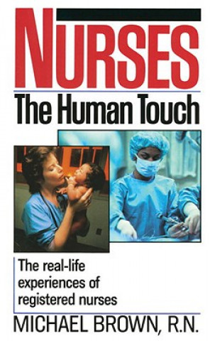 Nurses: The Human Touch