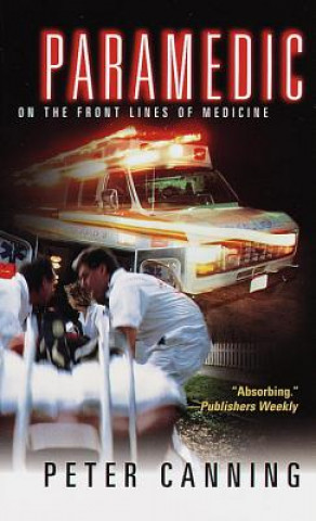 Paramedic: On the Front Lines of Medicine