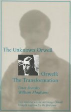 Unknown Orwell and Orwell: The Transformation
