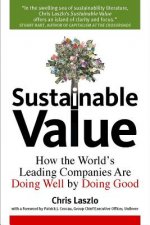 Sustainable Value: How the World's Leading Companies Are Doing Well by Doing Good