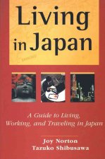 Living in Japan: A Guide to Living, Working, and Traveling in Japan