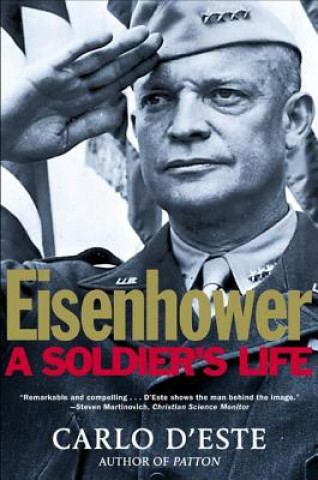 Eisenhower: A Soldier's Life (Carlo D'Este,D'Este)(Brožovaná)