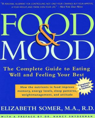 Food and Mood (Elizabeth Somer,Nancy L. Snyderman)(Puha kötésű)