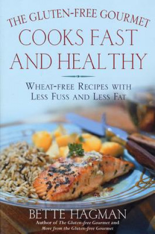 Gluten-Free Gourmet Cooks Fast and Healthy