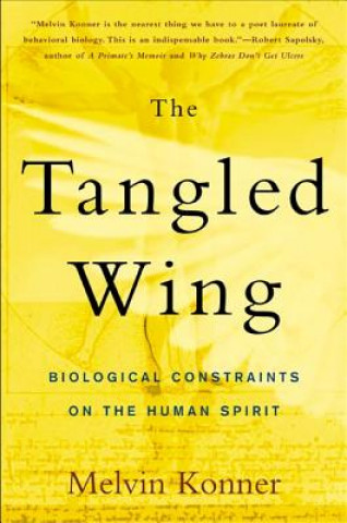 The Tangled Wing: Biological Constraints on the Human Spirit