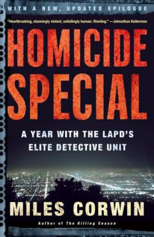 Homicide Special: A Year with the LAPD's Elite Detective Unit (Miles Corwin)(Brožovaná)