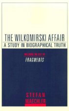 The Wilkomirski Affair: A Study in Biographical Truth