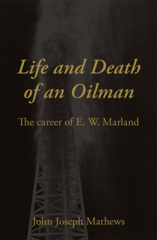 Life and Death of an Oilman