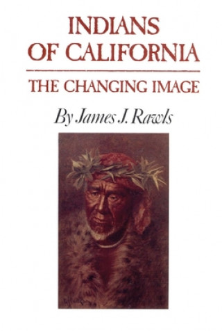 Indians of California: The Changing Image