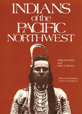Indians of the Pacific Northwest: A History
