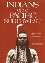 Indians of the Pacific Northwest: A History