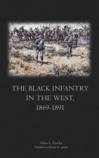 Black Infantry in the West, 1869-1891