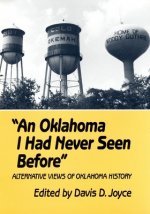 An Oklahoma I Had Never Seen Before: Alternative Views of Oklahoma History