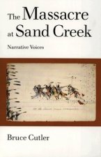 The Massacre at Sand Creek: Narrative Voices