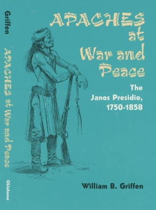 Apaches at War and Peace