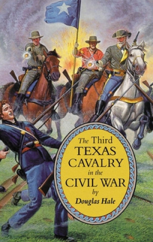 Third Texas Cavalry in the Civil War