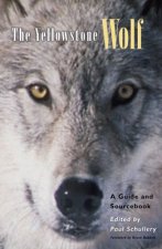 The Yellowstone Wolf: A Guide and Sourcebook