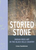 Storied Stone: Indian Rock Art in the Black Hills Country