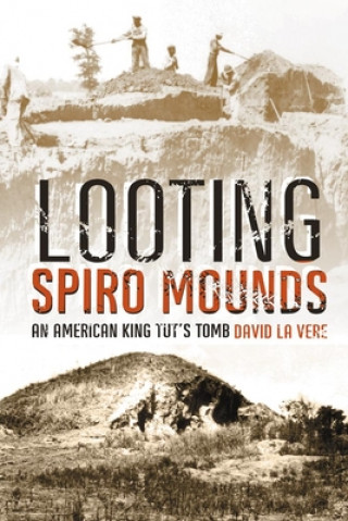 Looting Spiro Mounds