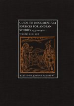 Guide to Documentary Sources for Andean Studies, 1530-1900 Volume III: M-Z